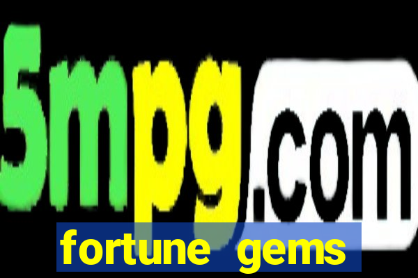 fortune gems horario pagante